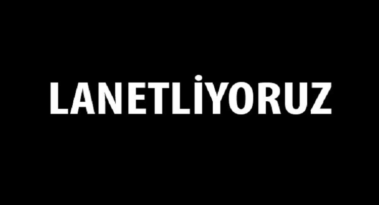 Lanetliyoruz