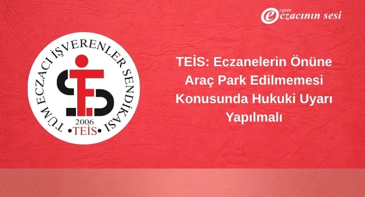 TEİS’ten Araç Uyarısı