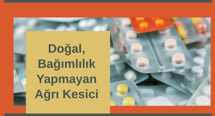 Doğal, Bağımlılık Yapmayan Ağrı Kesici
