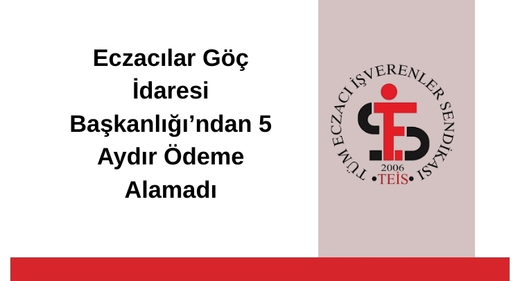 Eczacılar Ödeme Alamıyor
