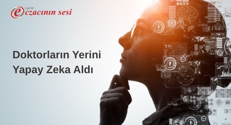 Doktorların Yerini Yapay Zeka Aldı