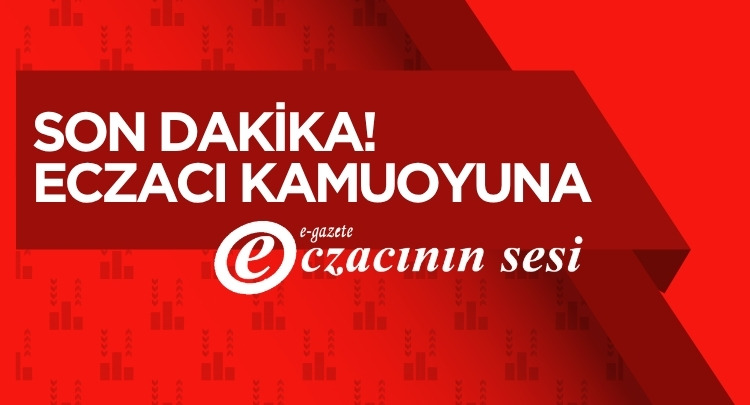 SON DAKİKA- Eczacı Kamuoyuna