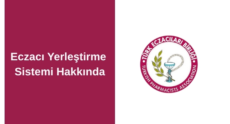 Eczacı Yerleştirme Sistemi Hakkında