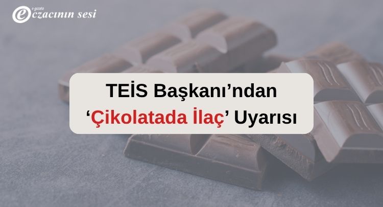 Çikolatada İlaç Uyarısı