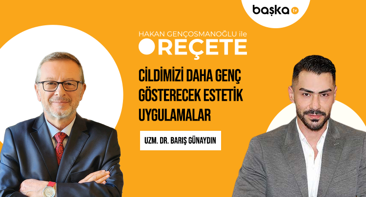 ’Reçete’ / Estetik Uygulamalar