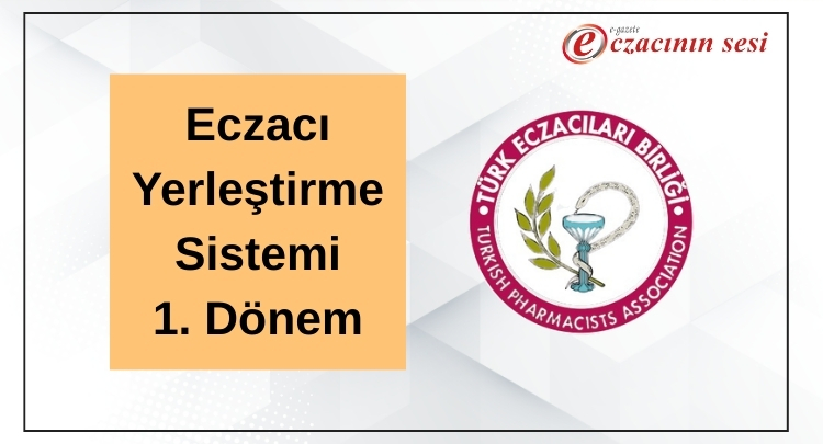 Eczacı Yerleştirme Sistemi-1. Dönem