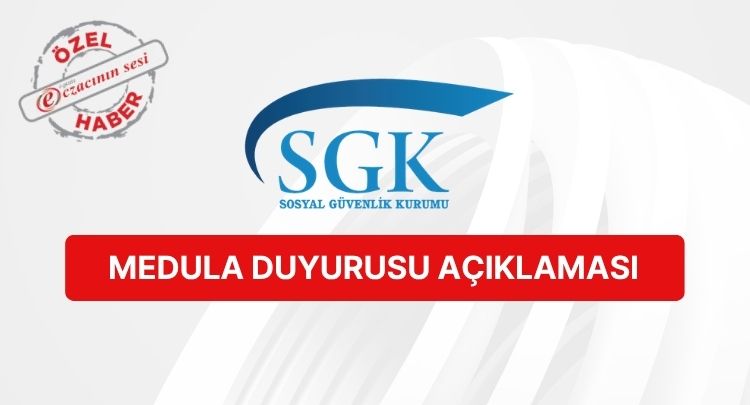 Medula Duyurusu Açıklaması