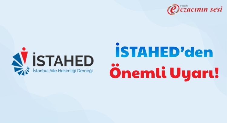İSTAHED’den Önemli Uyarı!