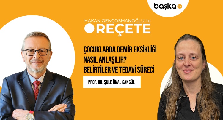 ’Reçete’ / Çocuklarda Demir Eksikliği Nasıl Anlaşılır?