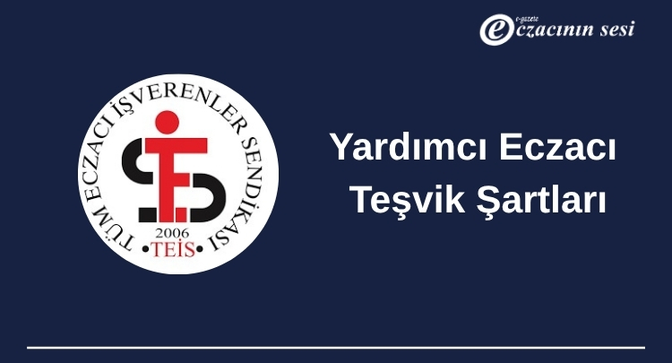 Yardımcı Eczacı Teşvik Şartları